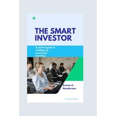 (영문도서) The smart investor: A perfect guide to intelligent and successful investing Paperback, Independently Published