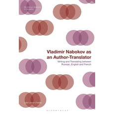 (영문도서) Vladimir Nabokov as an Author-Translator: Writing and Translating Between Russian English an... Paperback, Bloomsbury Academic, 9781350243361