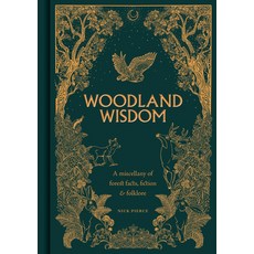 (영문도서) Woodland Wisdom: A Miscellany of Forest Facts Fiction & Folklore Hardcover, GMC Publications, English, 9781784946999
