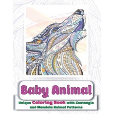 Baby Animal - Unique Coloring Book with Zentangle and Mandala Animal Patterns Paperback, Independently Published