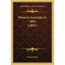 Western Australia In 1893 (1893) Paperback, Kessinger Publishing