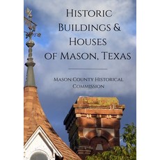 (英文圖書)Historic Buildings and Houses of Mason Texas 精裝版, Mason County Historical Com..., English