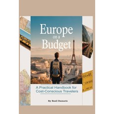 (英文圖書)Europe on a Budget: A Practical Handbook for Cost-Conscious Travelers. 平裝版, Independently Published, 英文