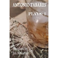 (영문도서) Antonio Tabares - Plays: 1 Paperback, Independently Published, English, 9798367253993