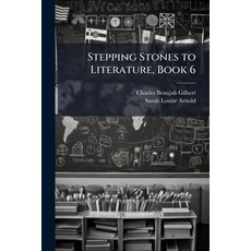 (영문도서)Stepping Stones to Literature Book 6 Paperback, Nabu Press, English, 9781144953650
