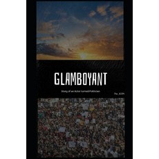 Glamboyant: A Story of an Actor turned Politician Paperback, Independently Published, English, 9798580549019