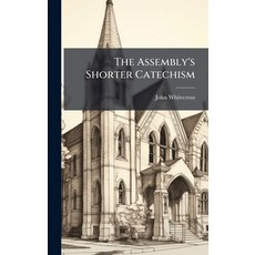 (영문도서)The Assembly's Shorter Catechism Hardcover, Hutson Street Press, English, 9781023887328