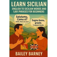 (英文圖書)Learn Sicilian: English to Sicilian Words and 1 001 Phrases for Beginners 平裝版, Independently Published, 英文