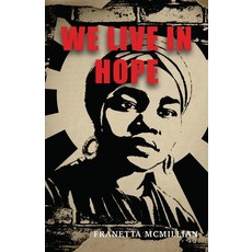 (영문도서) We Live In Hope: A Fat Black Girl In A Wheelchair One-off Paperback, Independently Published, English, 9798329481129