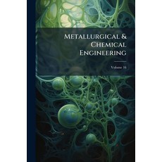 (英文圖書)Metallurgical & Chemical Engineering; Volume 16 平裝版, Nabu Press, 英文