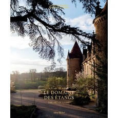 (영문도서)Le Domaine Des Étangs: 2500 Acres Out of the World Hardcover, Albin Michel, English, 9782226501387