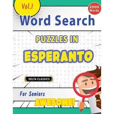 (영문도서) Word Search Puzzles in Esperanto for Seniors - Awesome! Vol.1 - Delta Classics Paperback, Linguas Classics, English, 9798349004193