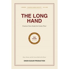 (영문도서)The Long Hand: Fourteen Years Inside the Casino Floor Paperback, Independently Published, English, 9798180339263