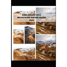(영문도서)Kerlingarfjoll Mountains Hiking Guide 2025 Paperback, Independently Published, English, 9798288494932