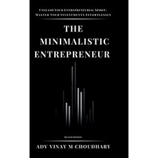 (영문도서) The Minimalistic Entrepreneur: Empower Your Investments with an Entrepreneurial... Hardcover, Notion Press, English, 9798895565568
