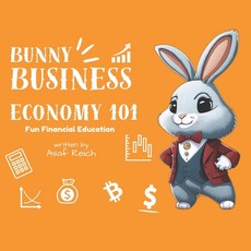 (영문도서) Bunny Business - Economy 101: Fun Financial Education Paperback, Independently Published, English, 9798858223849