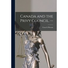 (영문도서) Canada and the Privy Council. -- Paperback, Hassell Street Press, English, 9781014583468