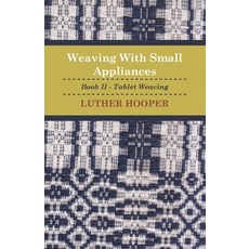 (영문도서) Weaving With Small Appliances - Book II - Tablet Weaving Paperback, Obscure Press, English, 9781408694367