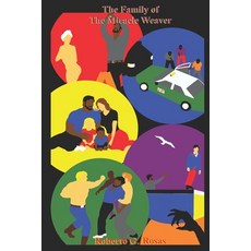 (영문도서) The Family of the Miracle Weaver: A Wife and Two Kids Paperback, Independently Published, English, 9798862099720