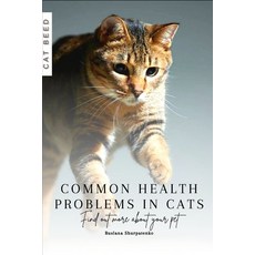 (영문도서) Common health problems in cats: Find out more about your pet Paperback, Independently Published, English, 9798871206065