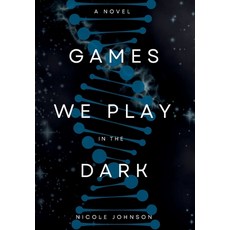 (영문도서) Games We Play in the Dark Hardcover, Nicole Johnson, English, 9798218504458