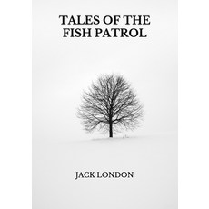 Tales of the Fish Patrol Paperback, Independently Published, English, 9798738316425