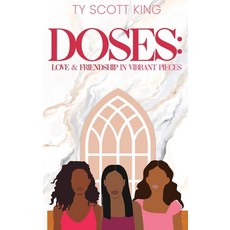 (영문도서) Doses: Love & Friendship in Vibrant Pieces Paperback, Smokin' Penz Multimedia Group, English, 9781737944515