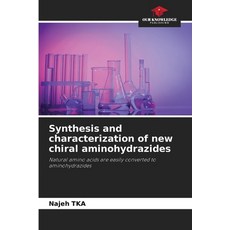 (영문도서) Synthesis and characterization of new chiral aminohydrazides Paperback, Our Knowledge Publishing, English, 9786208357276