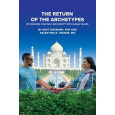 (영문도서) The Return of the Archetypes: Re-Visioning Your Self and Society with Human Values Paperback, Luminare Press, English, 9798886795547