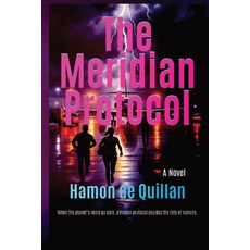 (영문도서)The Meridian Protocol Paperback, Global East-West (London), English, 9781787954403