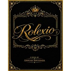 (영문도서)Rolexio: A Psychological Thriller of Power Status and Deception Paperback, Anouar Boughaba, English, 9783000871375