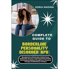 (英文圖書)Complete Guide to Borderline Personality Disorder (Bpd): Managing Intense Relati... 平裝版, Independently Published, 英文