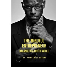 (영문도서) The Mindful Entrepreneur: Balance in a Hectic World Paperback, Non-Fiction Business and En..., English, 9789200386176