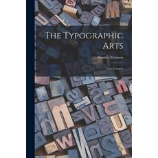 (영문도서) The Typographic Arts: Two Lectures Paperback, Hassell Street Press, English, 9781013724046