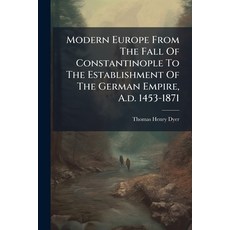 (英文圖書)Modern Europe From The Fall Of Constantinople To The Establishment Of The German... 平裝版, Nabu Press, 英文