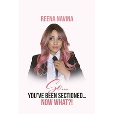 (영문도서)So You've Been Sectioned Now What!? Paperback, Woodbrige Publishers, English, 9781807043667