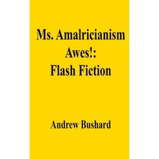 (영문도서) Ms. Amalricianism Awes!: Flash Fiction Paperback, Independently Published, English, 9798346474081