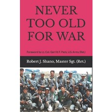 (영문도서) Never Too Old for War Paperback, Independently Published, English, 9798860485037
