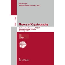 (영문도서) Theory of Cryptography: 22nd International Conference Tcc 2024 Milan Italy ... Paperback, Springer, English, 9783031780103