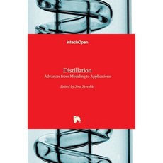 (영문도서) Distillation: Advances from Modeling to Applications Hardcover, Intechopen, English, 9789535104285