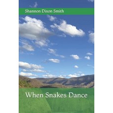 (영문도서) When Snakes Dance Paperback, Independently Published, English, 9798389136472