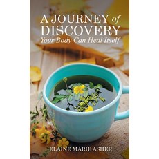 (영문도서) A Journey of Discovery Your Body Can Heal Itself Paperback, Inks and Bindings, LLC, English, 9798886152463
