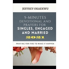 5-Minutes Devotional and Prayers for Singles Engaged and Married 2021: Praying For Fire To Make It ... Paperback, Independently Published, English, 9798595167499