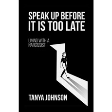 (영문도서) Speak Up Before It Is Too Late Paperback, Lulu.com, English, 9781312400603