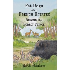 (英文圖書)Fat Dogs and French Estates - Beyond the Forest Fringe 精裝版, Ant Press UK, 英文