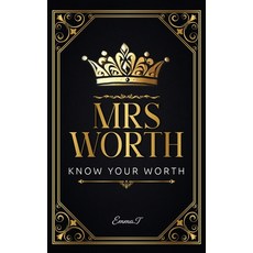 (영문도서)Mrs Worth: Know Your Worth Hardcover, Emma T, English, 9781970749410