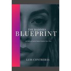 (英文圖書)The Baddies Blueprint: An Unfiltered Look at Modern Feminine Power Plays. 平裝版, Independently Published, 英文