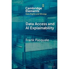 (영문도서)Data Access and AI Explainability Paperback, Cambridge University Press, English, 9781009627375