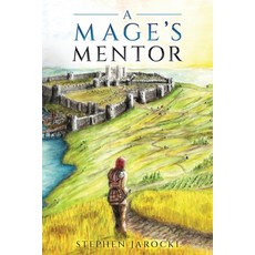 (영문도서)A Mage's Mentor Paperback, Stephen Jarocki, English, 9781967540006