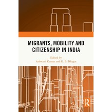 (영문도서) Migrants Mobility and Citizenship in India Paperback, Routledge Chapman & Hall, English, 9780367765460